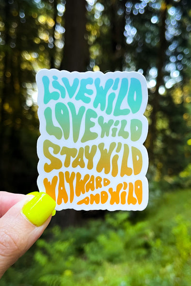 Live, Love, Stay Wild Sticker