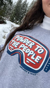 Powder To The People Crewneck Sweatshirt