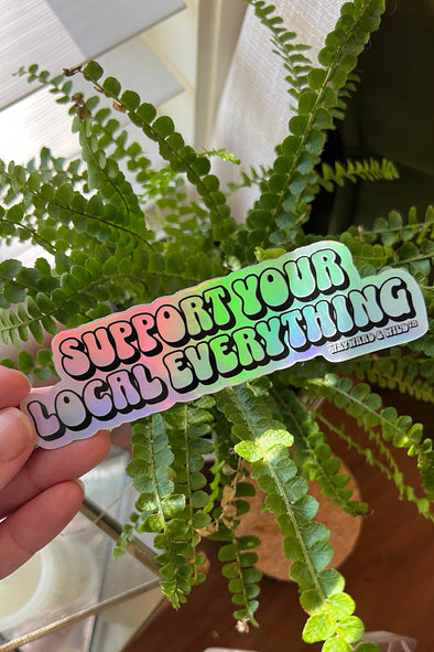 Support Your Local Everything sticker