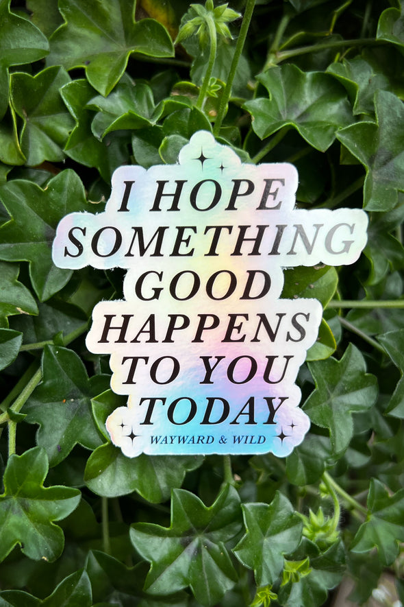 Something Good Holographic Sticker